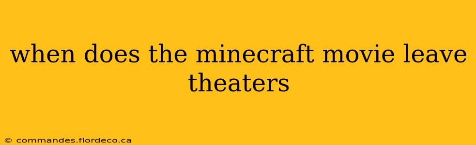 when does the minecraft movie leave theaters