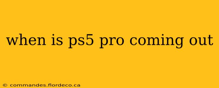 when is ps5 pro coming out
