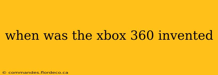 when was the xbox 360 invented