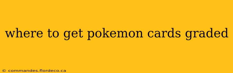 where to get pokemon cards graded