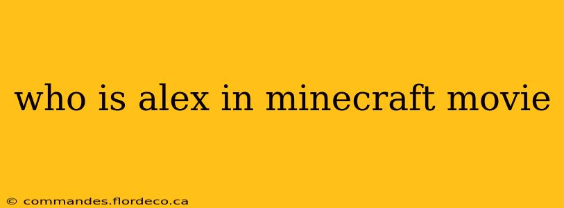 who is alex in minecraft movie