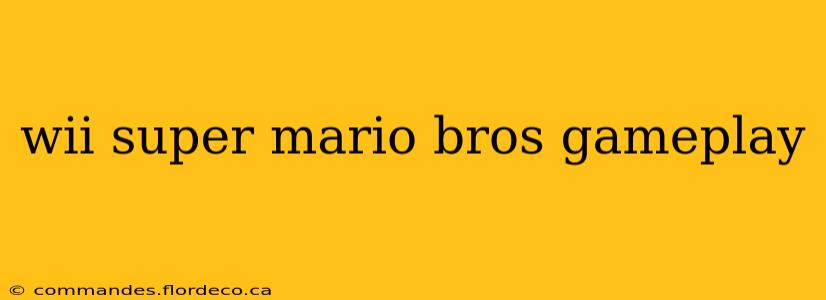 wii super mario bros gameplay