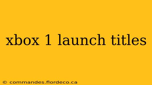 xbox 1 launch titles