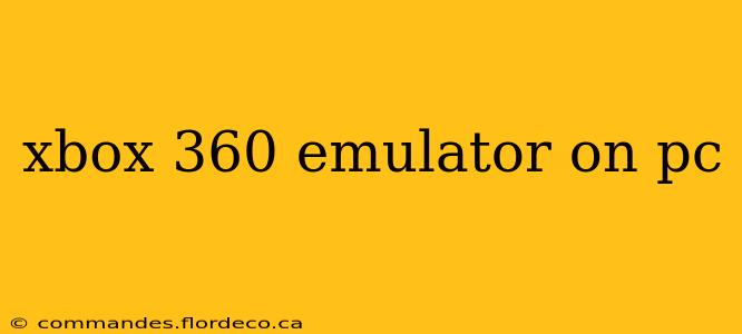 xbox 360 emulator on pc