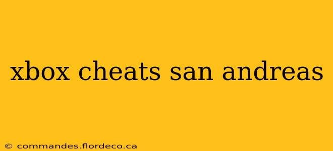 xbox cheats san andreas