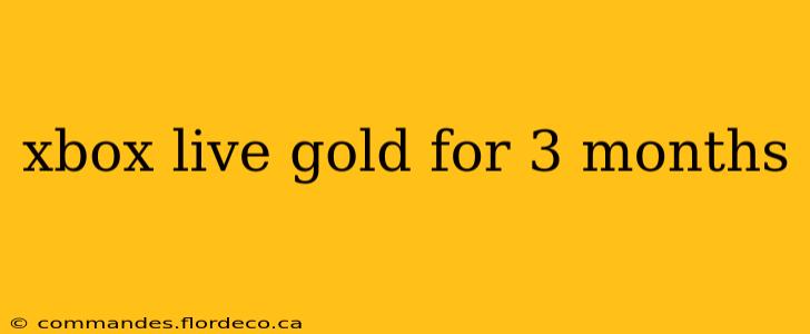 xbox live gold for 3 months