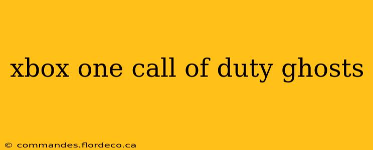 xbox one call of duty ghosts