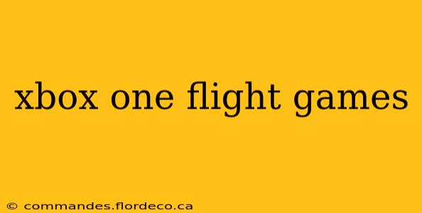 xbox one flight games