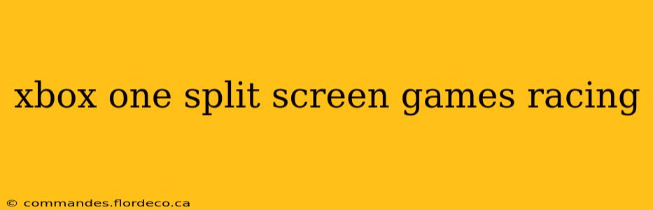 xbox one split screen games racing