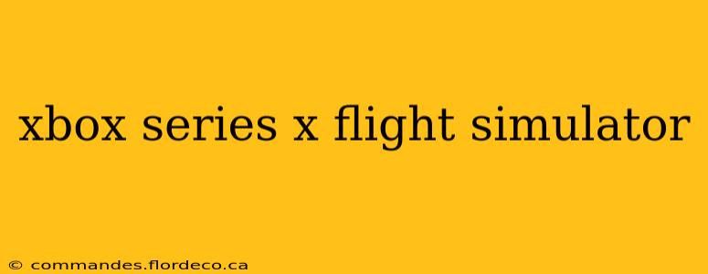 xbox series x flight simulator