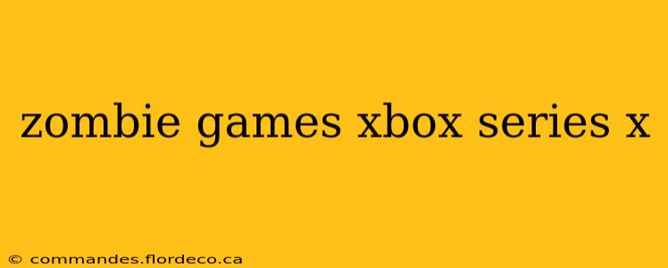zombie games xbox series x